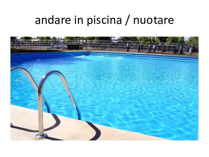 andare in piscina / nuotare