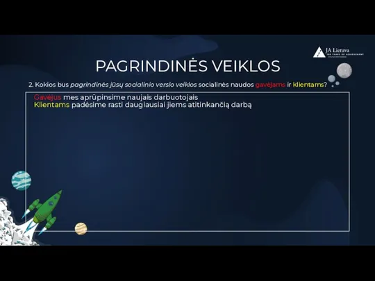 PAGRINDINĖS VEIKLOS Gavėjus mes aprūpinsime naujais darbuotojais Klientams padėsime rasti daugiausiai