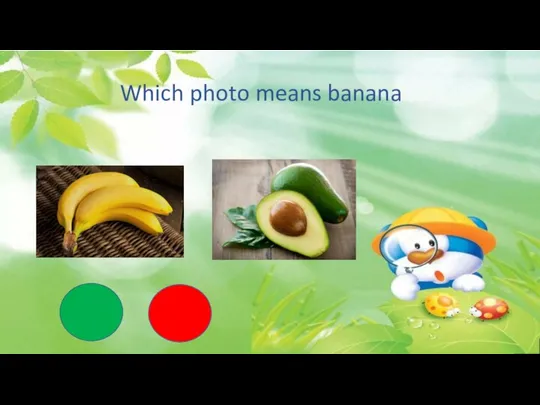 Which photo means banana