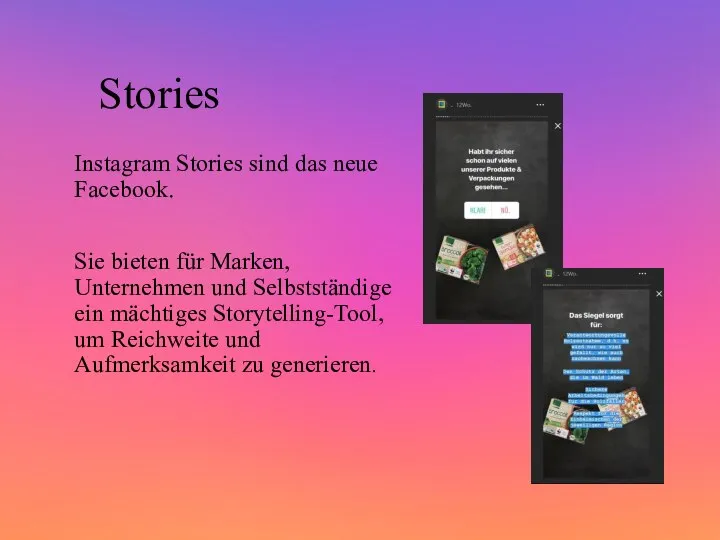 Stories Instagram Stories sind das neue Facebook. Sie bieten für Marken,