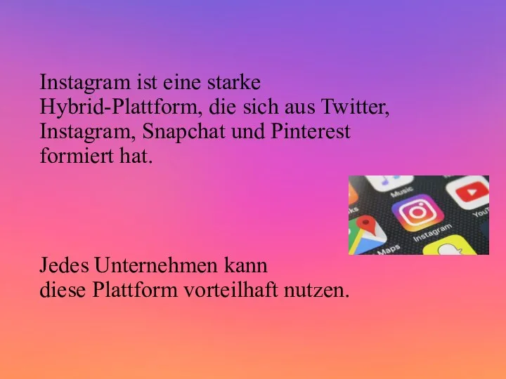 Instagram ist eine starke Hybrid-Plattform, die sich aus Twitter, Instagram, Snapchat