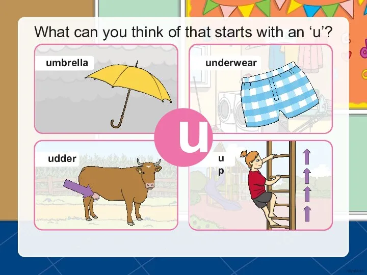 What can you think of that starts with an ‘u’? u