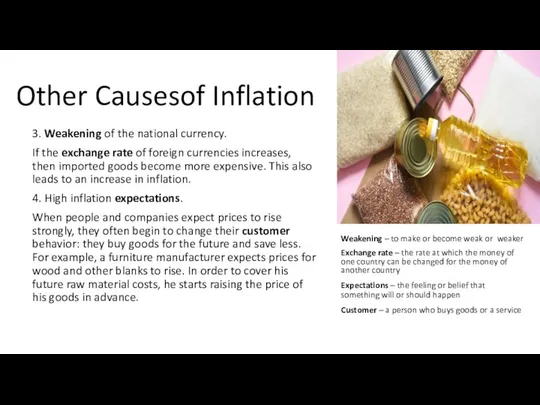 Other Causesof Inflation 3. Weakening of the national currency. If the