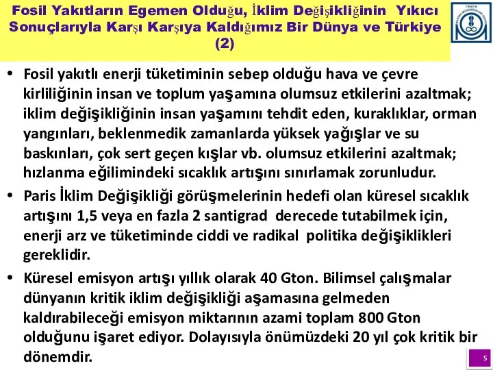 Fosil yakıtlı enerji tüketiminin sebep olduğu hava ve çevre kirliliğinin insan