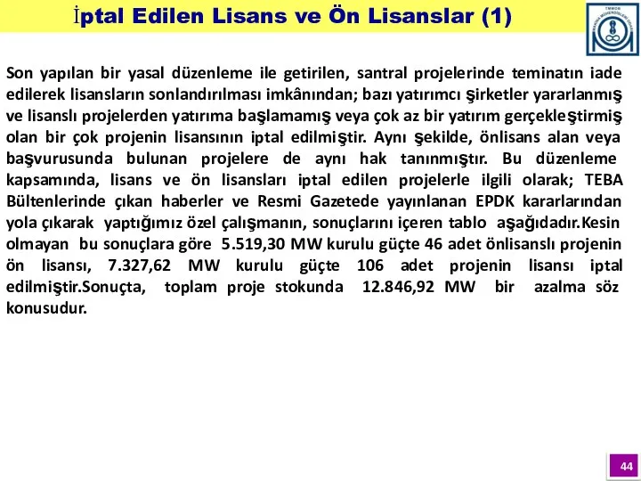 Son yapılan bir yasal düzenleme ile getirilen, santral projelerinde teminatın iade