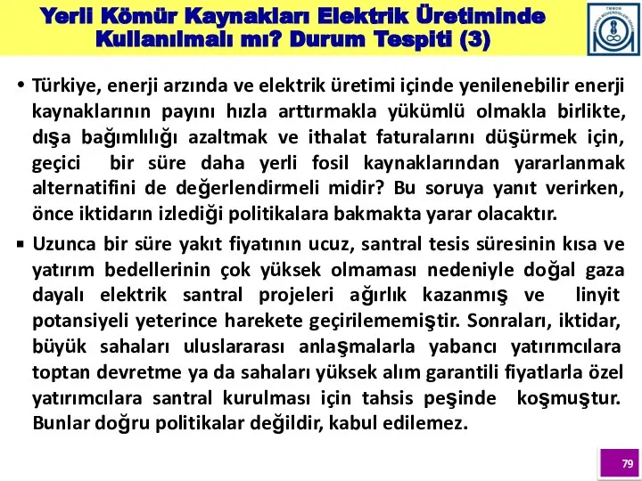Türkiye, enerji arzında ve elektrik üretimi içinde yenilenebilir enerji kaynaklarının payını