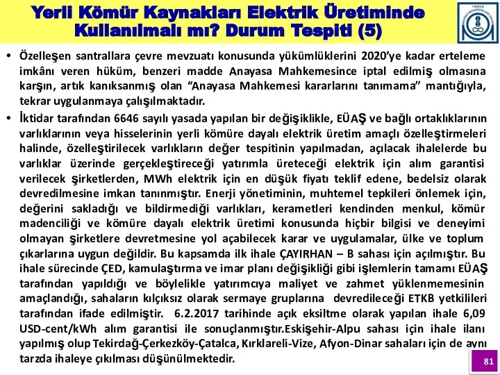 Yerli Kömür Kaynakları Elektrik Üretiminde Kullanılmalı mı? Durum Tespiti (5) Özelleşen