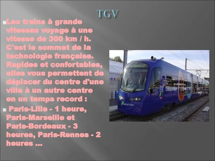 Les trains à grande vitesses voyage à une vitesse de 300