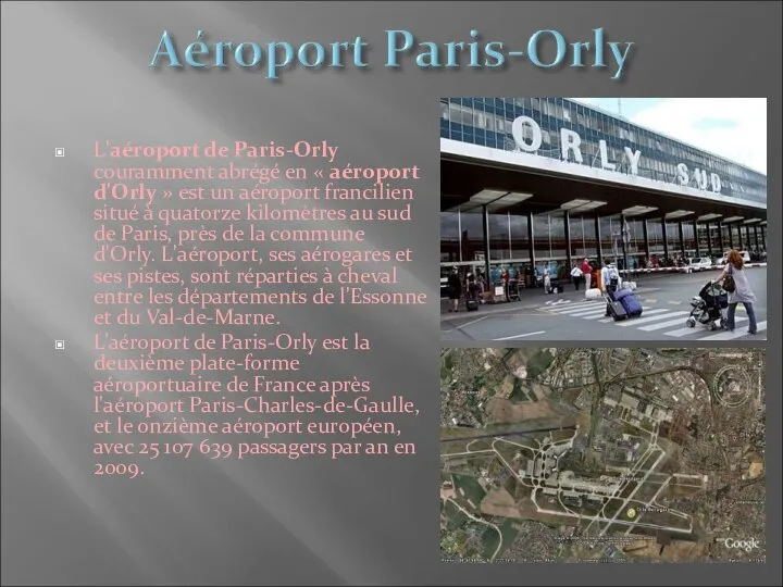 L'aéroport de Paris-Orly couramment abrégé en « aéroport d'Orly » est