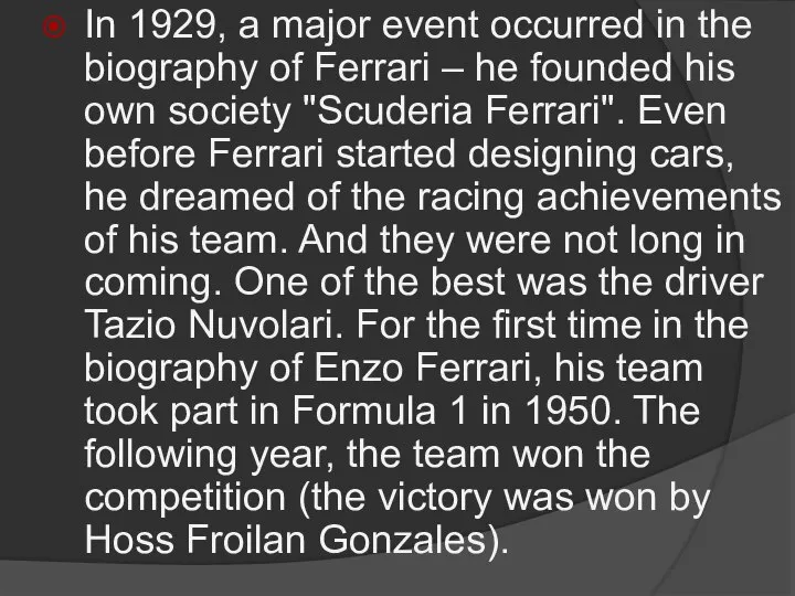 In 1929, a major event occurred in the biography of Ferrari