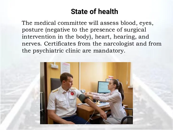 State of health The medical committee will assess blood, eyes, posture