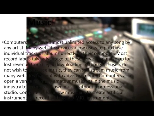 Music Computers now have almost unlimited access to any song by