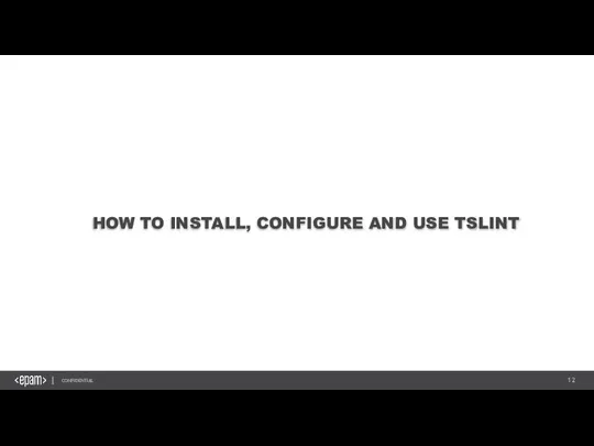 HOW TO INSTALL, CONFIGURE AND USE TSLINT