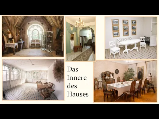 Das Innere des Hauses