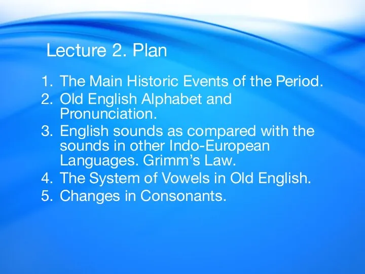 Lecture 2. Plan The Main Historic Events of the Period. Old