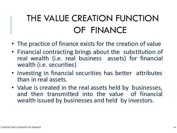 THE VALUE CREATION FUNCTION OF FINANCE 13.09.2021 KEY CONCEPTS OF FINANCE