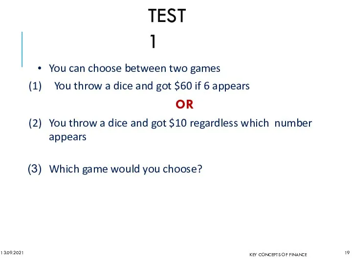 TEST 1 13.09.2021 You can choose between two games You throw