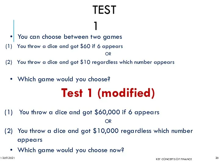 TEST 1 13.09.2021 You can choose between two games You throw