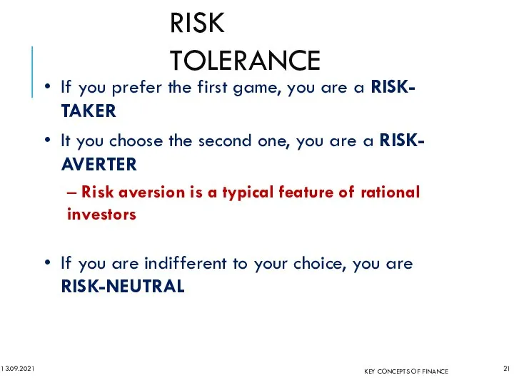 RISK TOLERANCE 13.09.2021 If you prefer the first game, you are