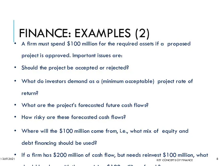 FINANCE: EXAMPLES (2) 13.09.2021 A firm must spend $100 million for