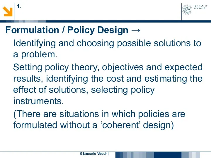 Giancarlo Vecchi 1. Formulation / Policy Design → Identifying and choosing