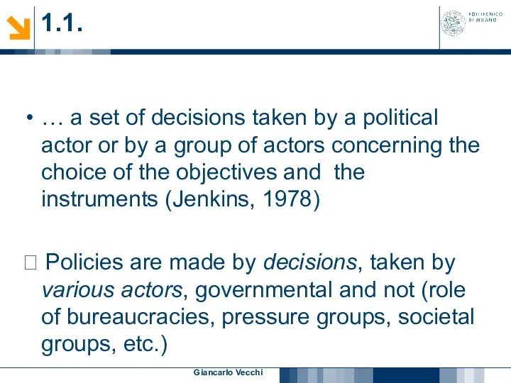 Giancarlo Vecchi … a set of decisions taken by a political