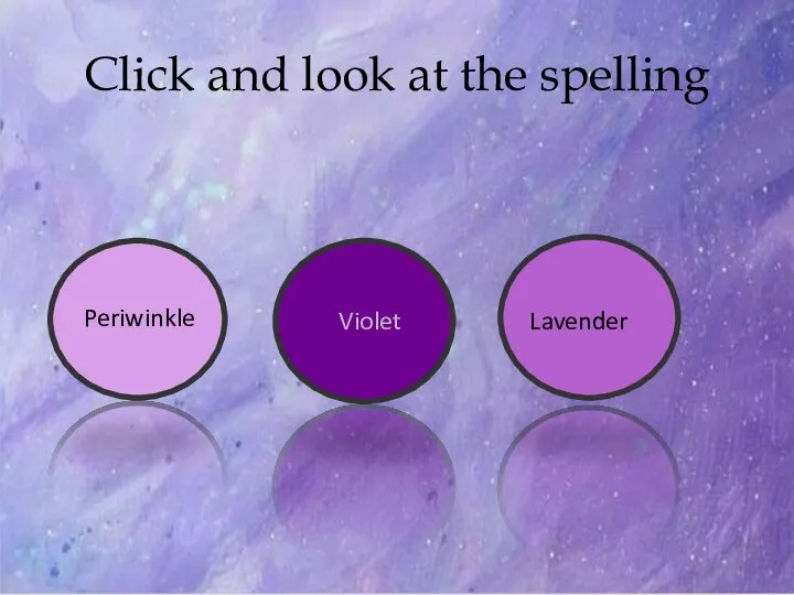Click and look at the spelling Lavender Violet Periwinkle