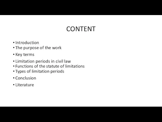 CONTENT Introduction The purpose of the work Key terms Limitation periods