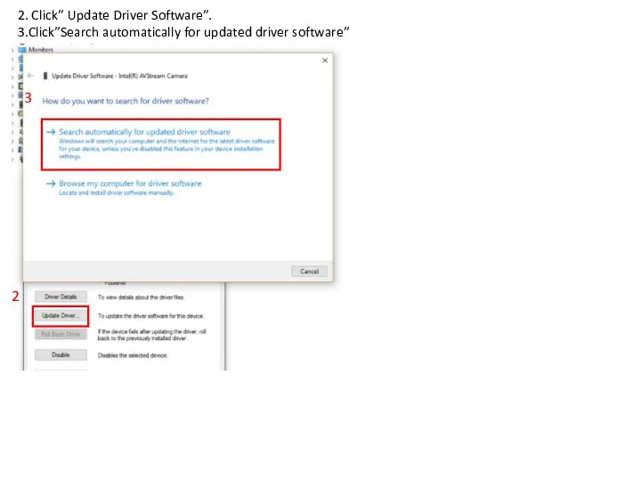 2. Click” Update Driver Software”. 3.Click”Search automatically for updated driver software” 2 3