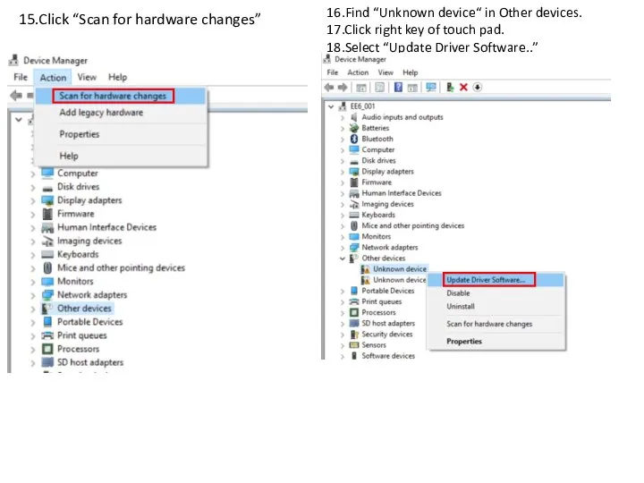 16.Find “Unknown device“ in Other devices. 17.Click right key of touch