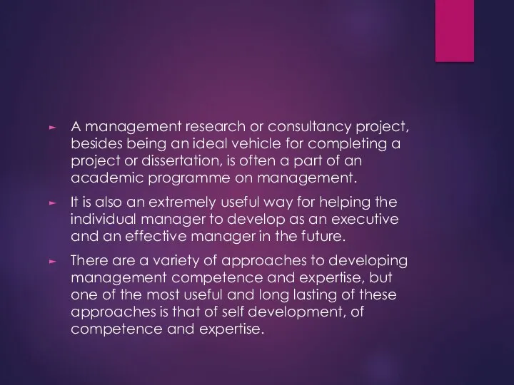 A management research or consultancy project, besides being an ideal vehicle