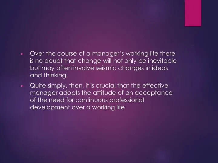 Over the course of a manager’s working life there is no