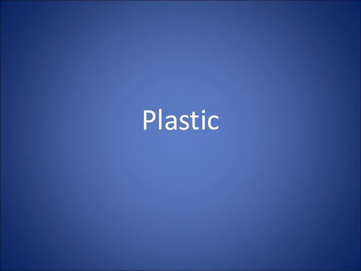 Plastic