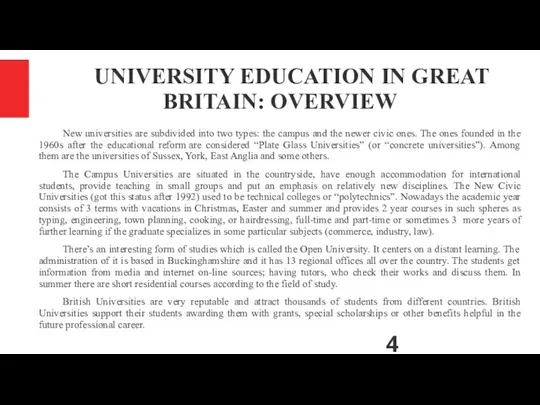 UNIVERSITY EDUCATION IN GREAT BRITAIN: OVERVIEW New universities are subdivided into