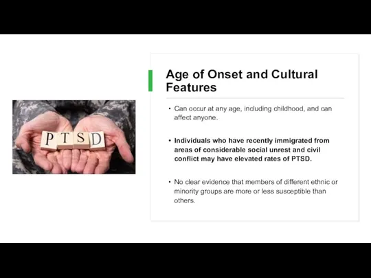Age of Onset and Cultural Features Can occur at any age,