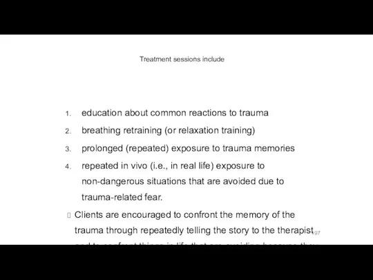 education about common reactions to trauma breathing retraining (or relaxation training)