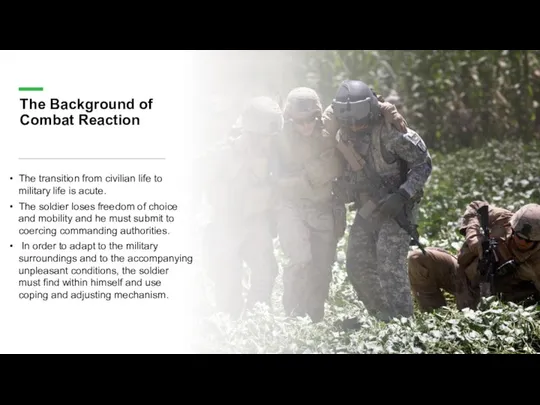 The Background of Combat Reaction The transition from civilian life to