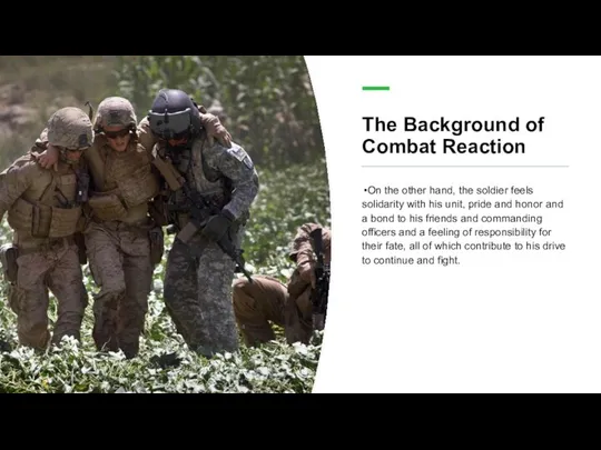 The Background of Combat Reaction On the other hand, the soldier