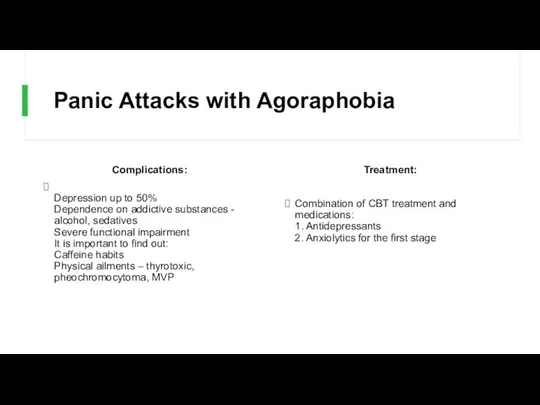 Panic Attacks with Agoraphobia Treatment: Combination of CBT treatment and medications: