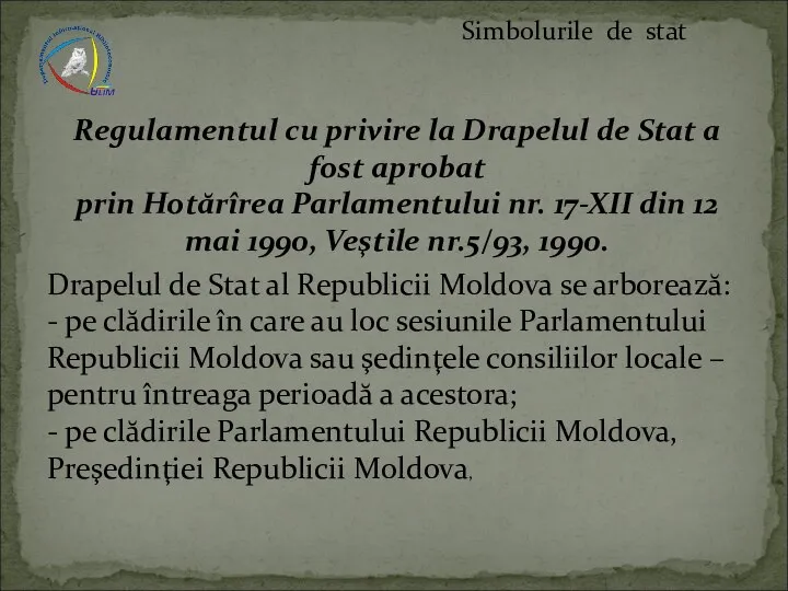 Regulamentul cu privire la Drapelul de Stat a fost aprobat prin