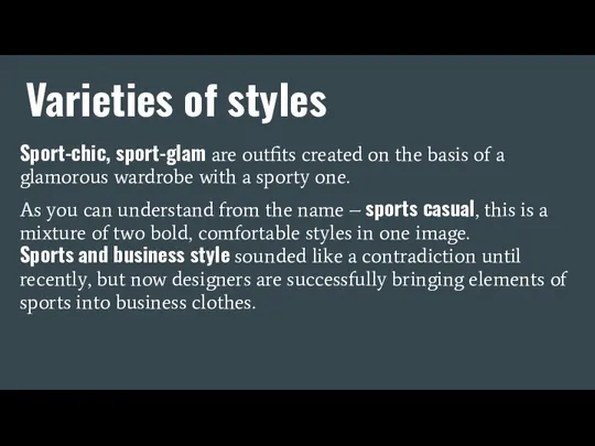 Varieties of styles Sport-chic, sport-glam are outfits created on the basis