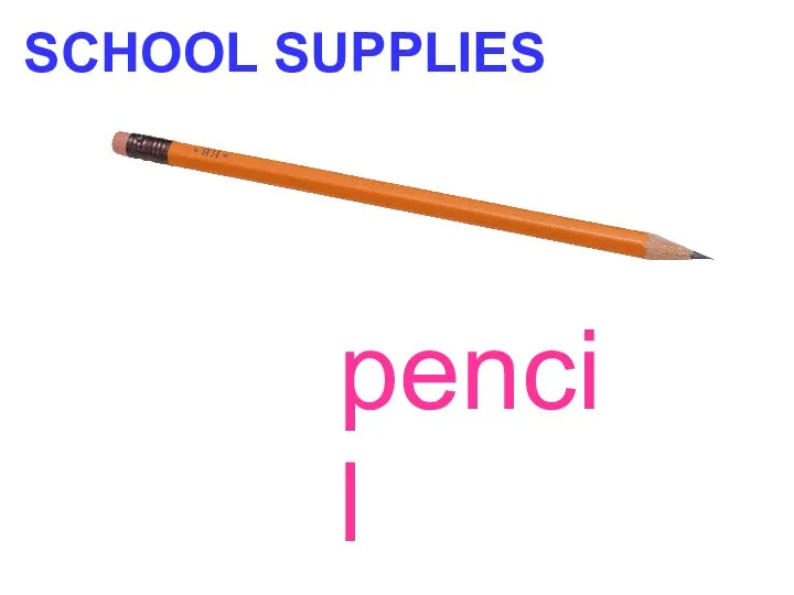 SCHOOL SUPPLIES pencil