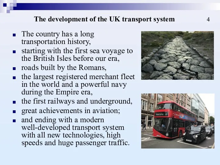 The development of the UK transport system 4 The country has