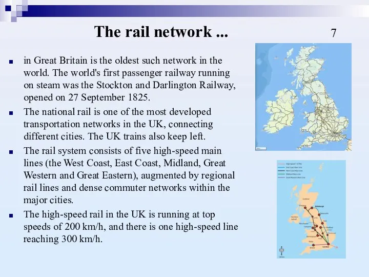 The rail network ... 7 in Great Britain is the oldest