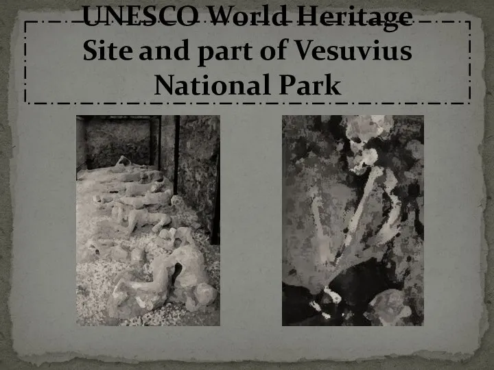 UNESCO World Heritage Site and part of Vesuvius National Park