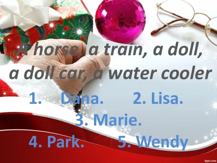 A horse, a train, a doll, a doll car, a water