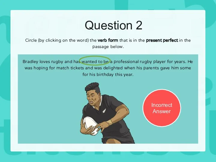 Question 2 Bradley loves rugby and has wanted to be a