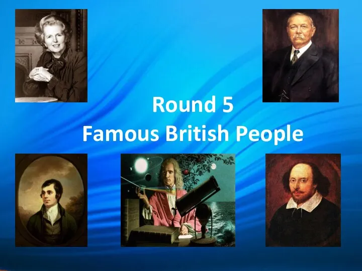 Round 5 Famous British People