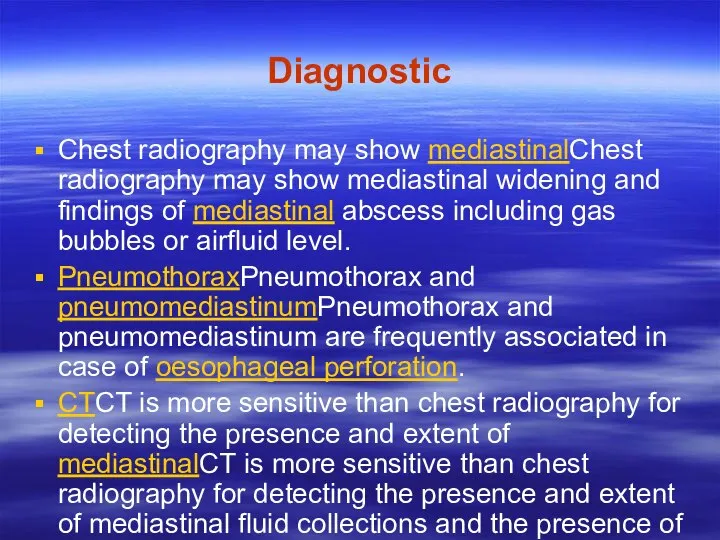 Diagnostic Chest radiography may show mediastinalChest radiography may show mediastinal widening