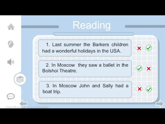 Reading 1. Last summer the Barkers children had a wonderful holidays